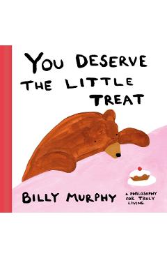 Coperta cărții 'You Deserve the Little Treat - Billy Murphy'