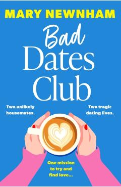Bad Dates Club - Mary Newnham
