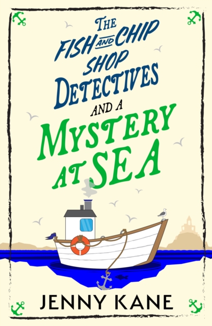 Coperta cărții 'Fish and Chip Shop Detectives and a Mystery at Sea - Jenny Kane'