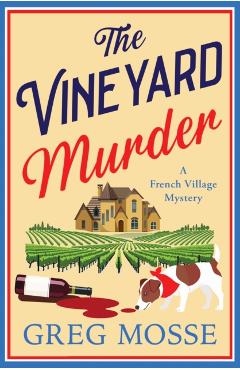 Coperta cărții 'Vineyard Murder - Greg Mosse'