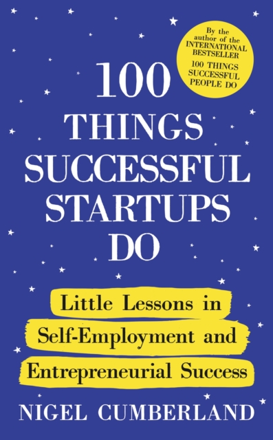 Coperta cărții '100 Things Successful Startups Do - Nigel Cumberland'