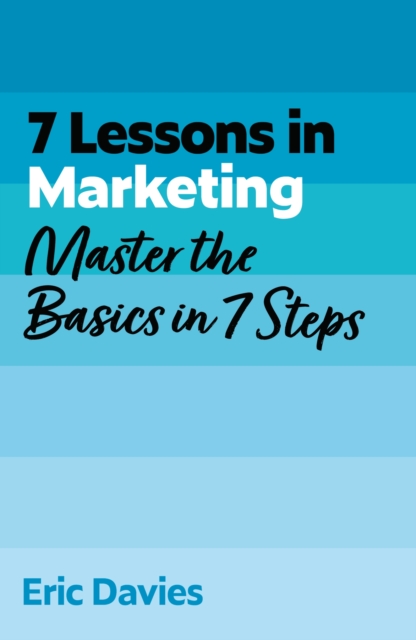 Coperta cărții '7 Lessons in Marketing - Eric Davies'