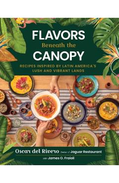 Coperta cărții 'Flavors Beneath the Canopy - Oscar|fraioli Del Rivero'