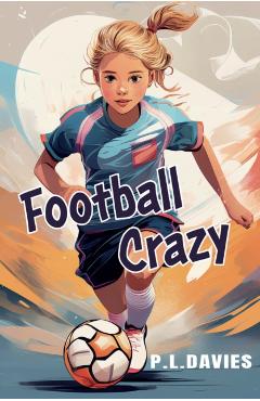 Coperta cărții 'Football Crazy - P. L. Davies'