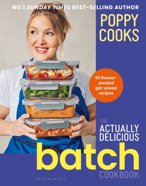 Coperta cărții 'Poppy Cooks: The Actually Delicious Batch Cookbook - Poppy O'toole'