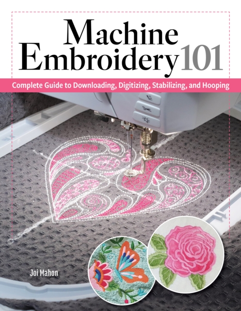 Coperta cărții 'Machine Embroidery 101 - Joi Mahon'