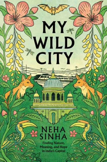 Coperta cărții 'My Wild City - Neha Sinha'