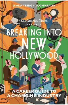 Coperta cărții 'Breaking Into New Hollywood -'