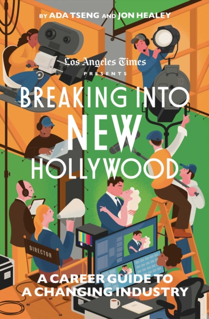 Coperta cărții 'Breaking Into New Hollywood -'