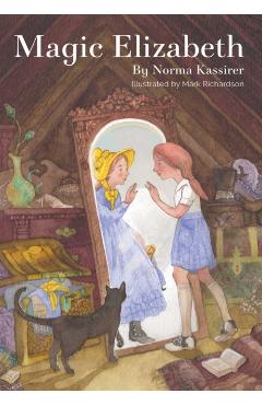 Coperta cărții 'Magic Elizabeth - Norma Kassirer'