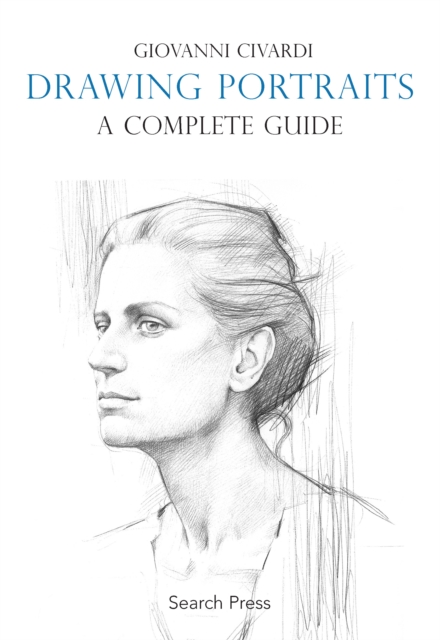 Coperta cărții 'Drawing Portraits: A Complete Guide - Giovanni Civardi'