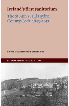 Ireland's first sanitorium - Sinead|foley Mcsweeney