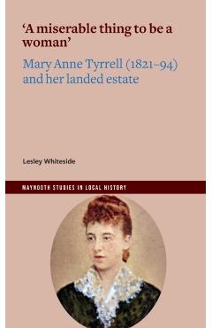 'A miserable thing to be a woman' - Lesley Whiteside