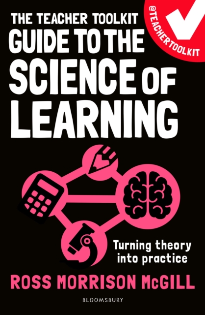 Coperta cărții 'Teacher Toolkit Guide to the Science of Learning - Ross Morrison Mcgill'