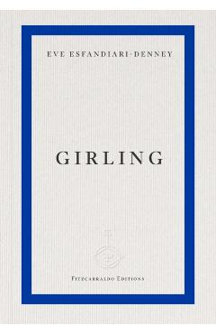 Girling - Eve Esfandiari-denney