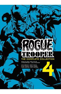 Rogue Trooper: The Complete Collection - Book 4 - Steve|geller Dillon