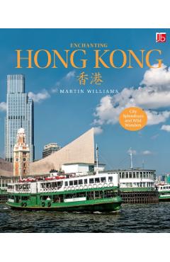 Enchanting Hong Kong - Martin Williams