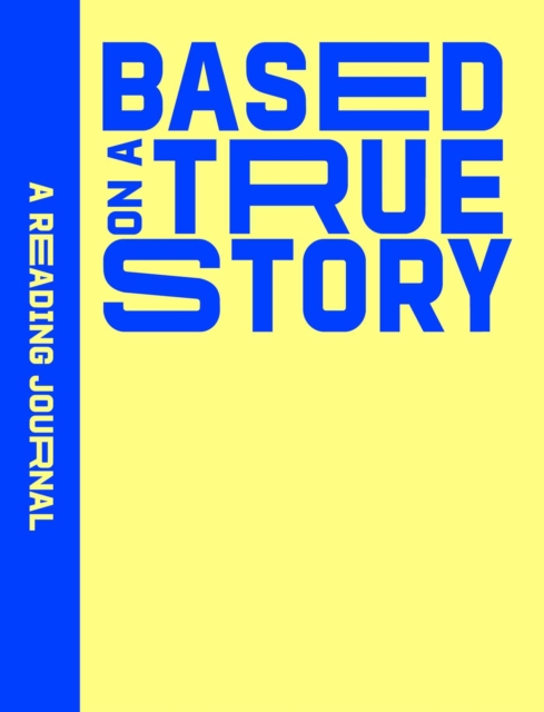 Coperta cărții 'Reading Journal: Based on a True Story -'