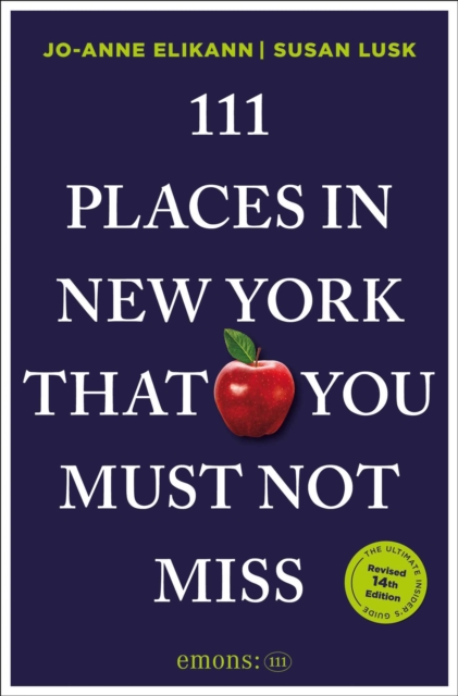 Coperta cărții '111 Places in New York That You Must Not Miss - Jo-anne|lusk Elikann'