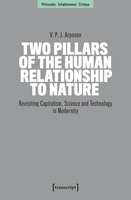 Coperta cărții 'Two Pillars of the Human Relationship to Nature - V. P. J. ( \nv. P. J. Arponen Arponen\n'