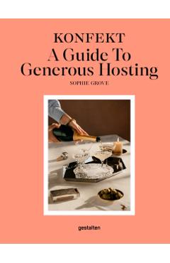 Konfekt Guide to Generous Hosting - Sophie Grove