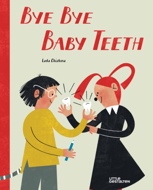 Coperta cărții 'Bye Bye Baby Teeth - Lada Chizhova'