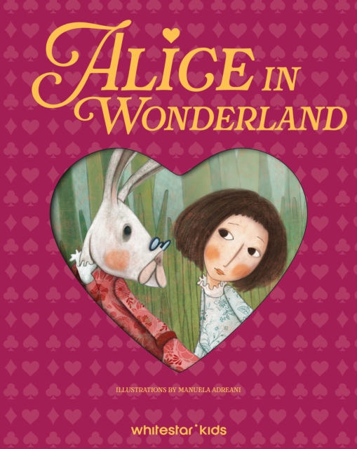 Coperta cărții 'Alice in Wonderland - Manuela Adreani'