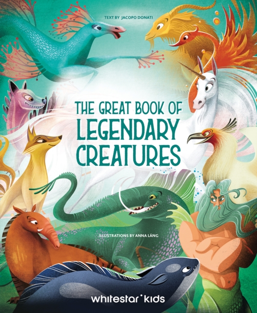 Coperta cărții 'Great Book of Legendary Creatures - Anna Lang'