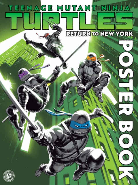 Coperta cărții 'Teenage Mutant Ninja Turtles: Return to New York Poster Book - Joelle|albuquerque Jones'