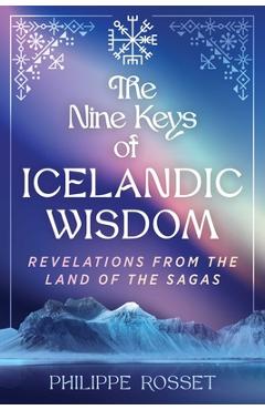Coperta cărții 'Nine Keys of Icelandic Wisdom - Philippe Rosset'