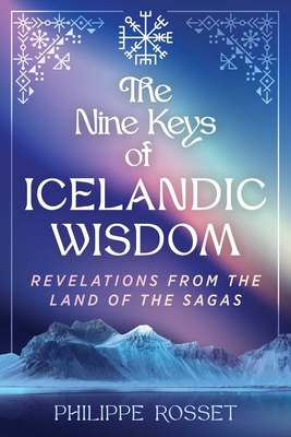 Coperta cărții 'Nine Keys of Icelandic Wisdom - Philippe Rosset'