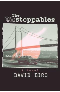 Coperta cărții 'Unstoppables - David Biro'