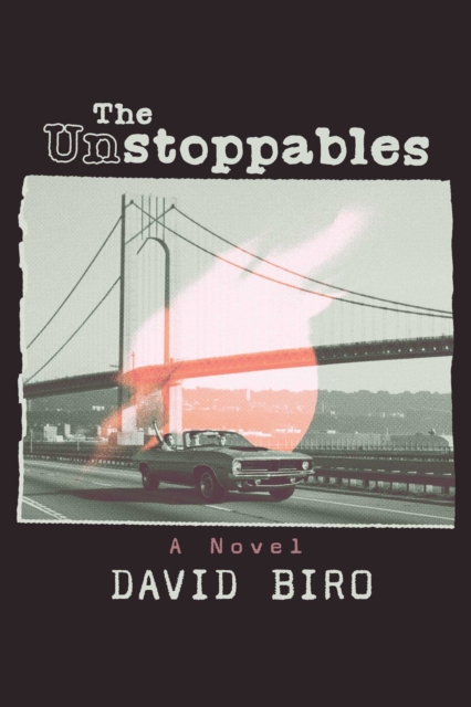 Coperta cărții 'Unstoppables - David Biro'