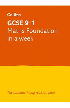 Coperta cărții 'GCSE 9-1 Maths Foundation in a Week: Ideal for the 2025 and 2026 Exams -'