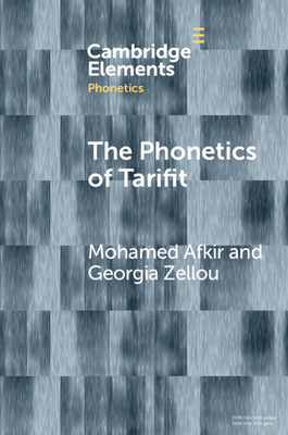 Coperta cărții 'The Phonetics of Tarifit: Variation and Change in a Moroccan Amazigh Language - Mohamed Afkir'