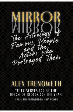 Coperta cărții 'Mirror Mirror: Famous People and the Actors who Portrayed Them - Alex Trenoweth'