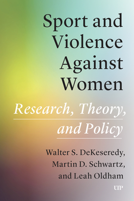 Coperta cărții 'Sport and Violence Against Women: Research, Theory, and Policy - Walter Dekeseredy'
