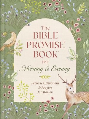 Coperta cărții 'The Bible Promise Book for Morning and Evening: Promises, Devotions, and Prayers for Women -'