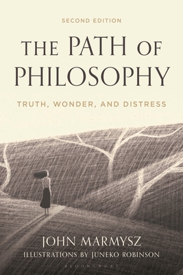 Coperta cărții 'The Path of Philosophy: Truth, Wonder, and Distress - John Marmysz'