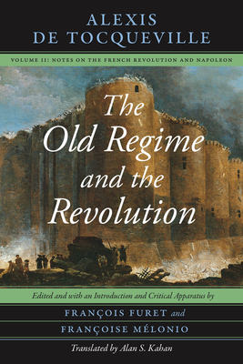 Coperta cărții 'The Old Regime and the Revolution, Volume II: Notes on the French Revolution and Napoleon Volume 2 - Alexis De'