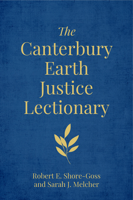 Coperta cărții 'The Canterbury Earth Justice Lectionary - Robert E. Shore-goss'