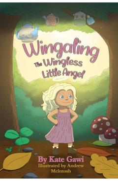 Coperta cărții 'Wingaling - The Wingless Little Angel - Kate Gawi'