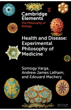 Coperta cărții 'Health and Disease: Experimental Philosophy of Medicine - Somogy Varga'