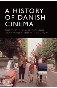 Coperta cărții 'A History of Danish Cinema - C. Claire Thomson'