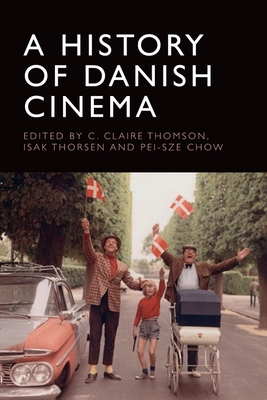 Coperta cărții 'A History of Danish Cinema - C. Claire Thomson'