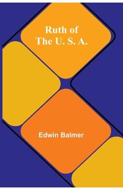 Coperta cărții 'Ruth of the U. S. A. - Edwin Balmer'