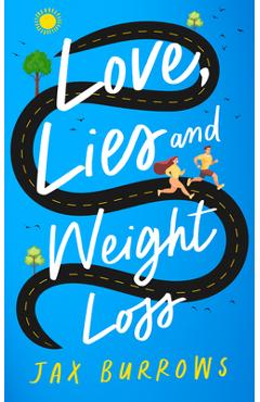 Coperta cărții 'Love, Lies and Weight Loss - Jax Burrows'
