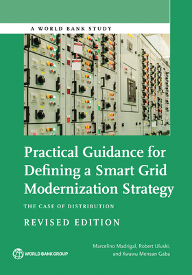 Coperta cărții 'Practical Guidance for Defining a Smart Grid Modernization Strategy: The Case of Distribution (Revised Edition) -'