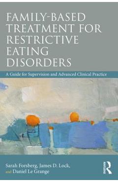 Coperta cărții 'Family Based Treatment for Restrictive Eating Disorders: A Guide for Supervision and Advanced Clinical Practice - Sarah'