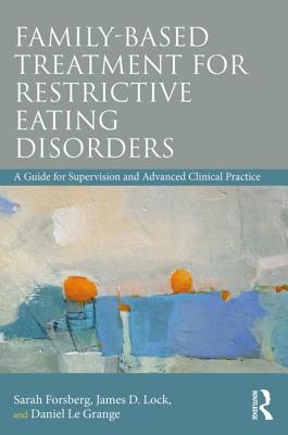 Coperta cărții 'Family Based Treatment for Restrictive Eating Disorders: A Guide for Supervision and Advanced Clinical Practice - Sarah'